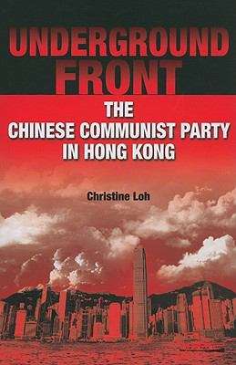 Book cover of Underground Front: The Chinese Communist Party in Hong Kong
