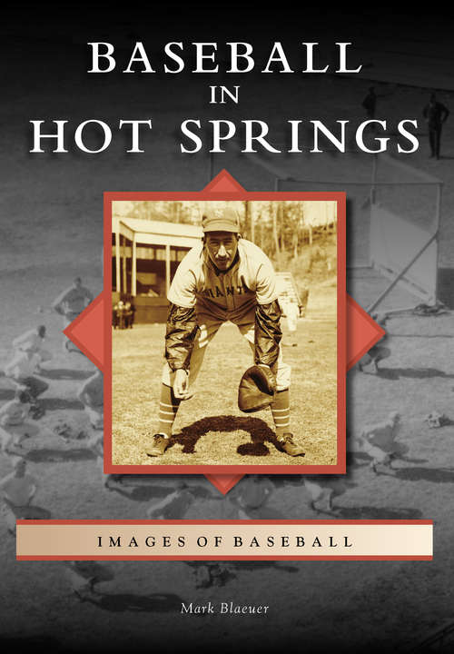 Book cover of Baseball in Hot Springs