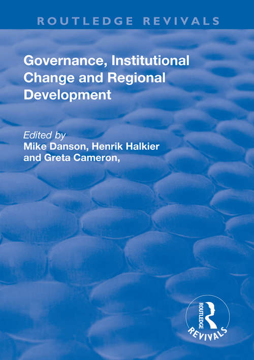 Governance, Institutional Change and Regional Development (Routledge Revivals)