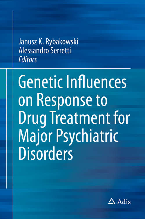 Book cover of Genetic Influences on Response to Drug Treatment for Major Psychiatric Disorders