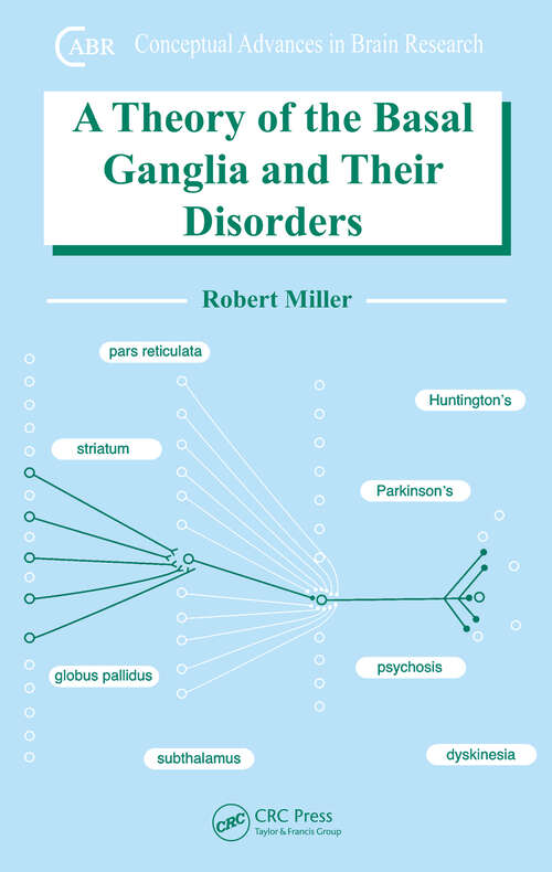 Book cover of A Theory of the Basal Ganglia and Their Disorders (Conceptual Advances in Brain Research)