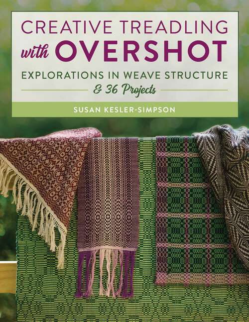 Book cover of Creative Treadling with Overshot: Explorations in Weave Structure & 36 Projects