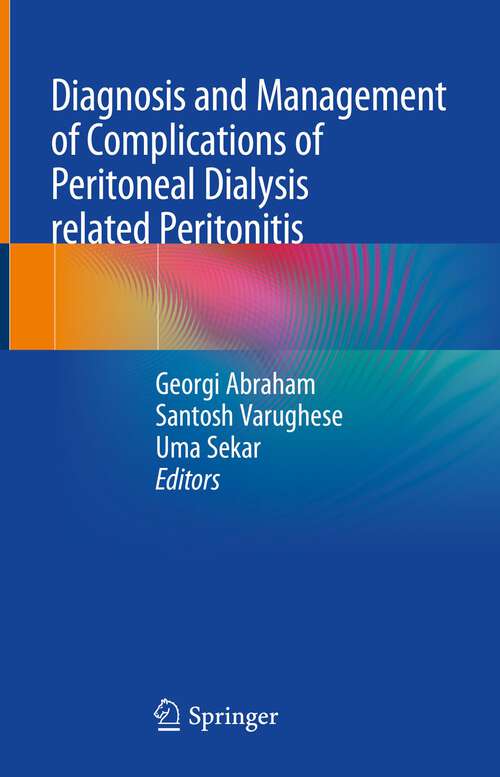 Book cover of Diagnosis and Management  of Complications of  Peritoneal Dialysis related Peritonitis (1st ed. 2023)