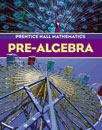Prentice Hall Mathematics: Pre-Algebra