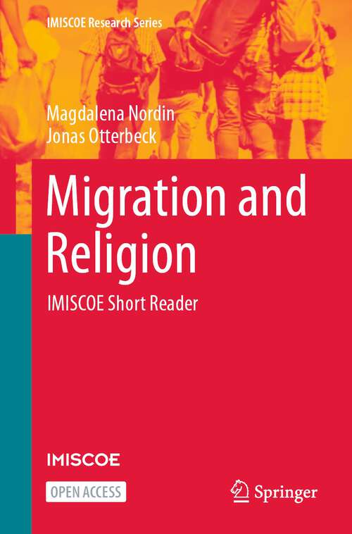 Book cover of Migration and Religion: IMISCOE Short Reader (1st ed. 2023) (IMISCOE Research Series)