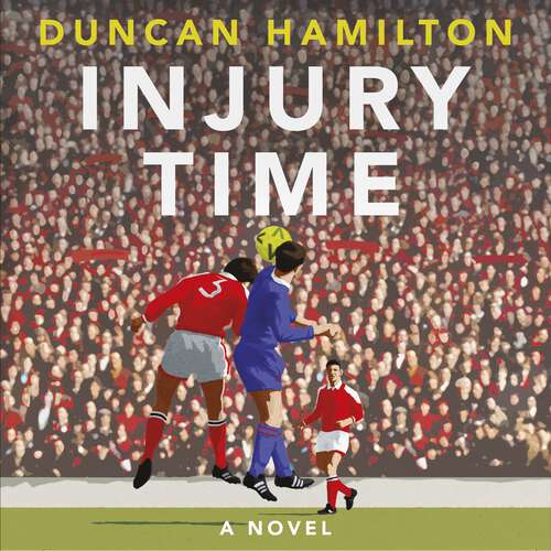 Book cover of Injury Time: A Novel