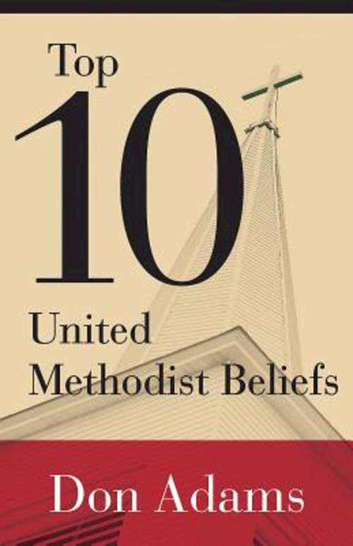 Book cover of Top 10 United Methodist Beliefs