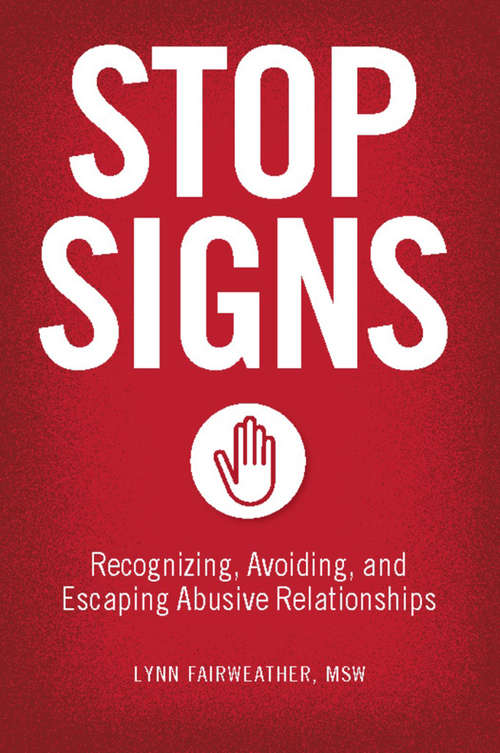 Book cover of Stop Signs: Recognizing, Avoiding, and Escaping Abusive Relationships