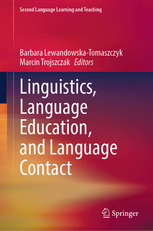 Book cover of Linguistics, Language Education, and Language Contact (Second Language Learning and Teaching)