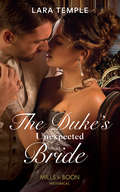 The Duke’s Unexpected Bride (Mills And Boon Historical Ser.)