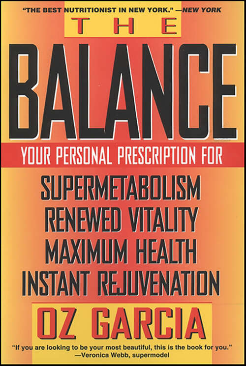 Book cover of The Balance: Your Personal Prescription for Super Metabolism, Renewed Vitality, Maximum Health, Instant Rejuvenation