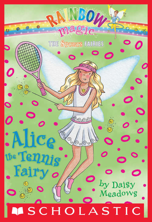 Book cover of Sports Fairies #6: Alice the Tennis Fairy