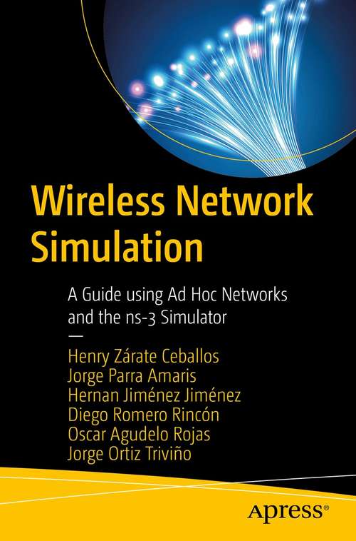 Book cover of Wireless Network Simulation: A Guide using Ad Hoc Networks and the ns-3 Simulator (1st ed.)