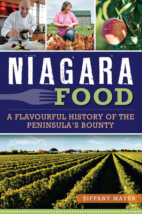 Book cover of Niagara Food: A Flavourful History of the Peninsula's Bounty
