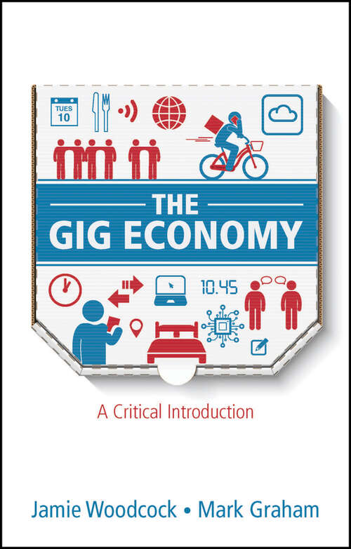 Book cover of The Gig Economy: A Critical Introduction