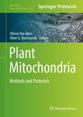 Plant Mitochondria: Methods and Protocols (Methods in Molecular Biology #2363)