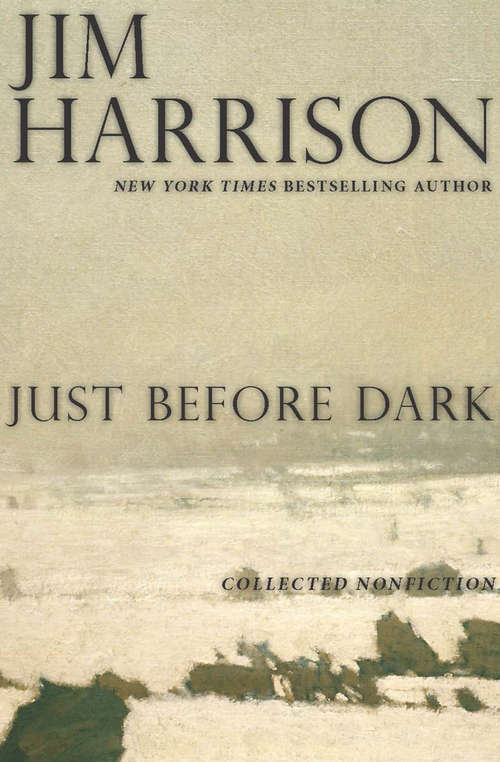 Just Before Dark: Collected Fiction