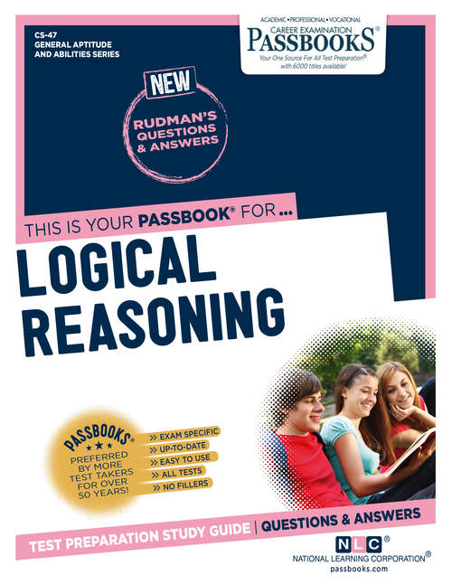Book cover of LOGICAL REASONING: Passbooks Study Guide (General Aptitude and Abilities Series (CS): Vol. Cs-47)