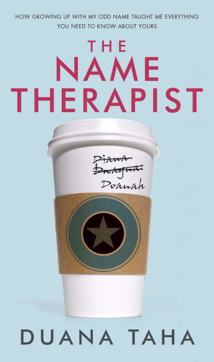 Book cover of The Name Therapist: How Growing Up with My Odd Name Taught Me Everything You Need to Know about Yours