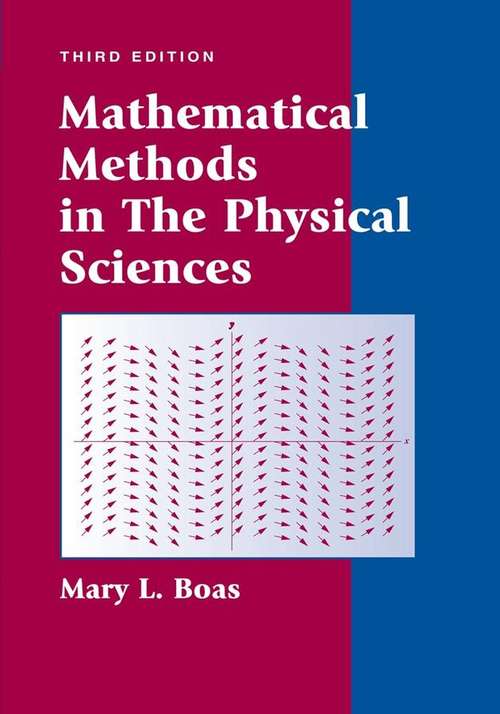 Book cover of Mathematical Methods in the Physical Sciences (Third Edition)