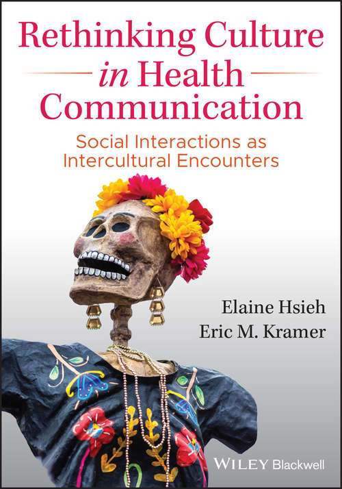 Rethinking Culture in Health Communication: Social Interactions as Intercultural Encounters