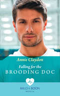 Falling for the Brooding Doc: Falling For The Brooding Doc / The Paramedic's Secret Son