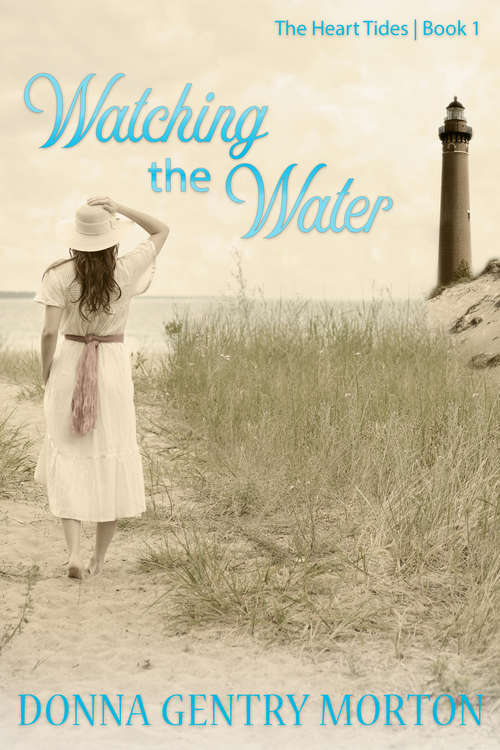Book cover of Watching the Water: Book 1 In The Heart Tide Series (The\heart Tides Ser. #1)