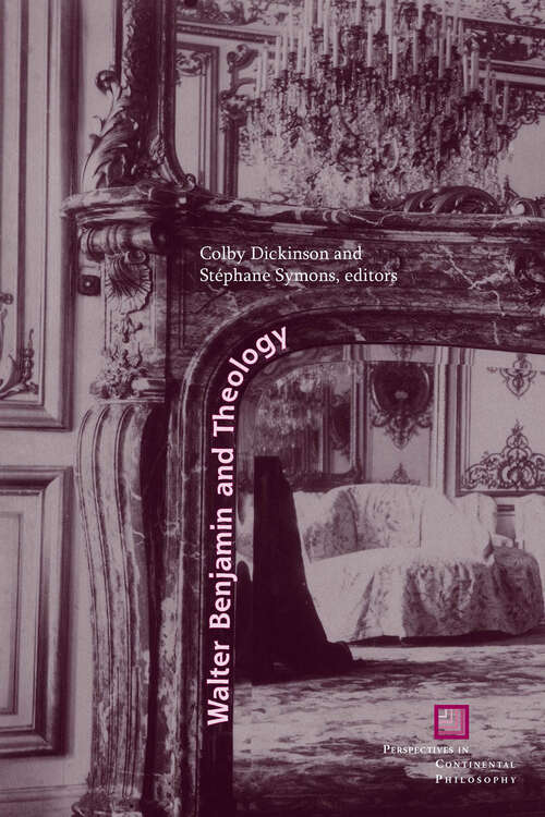 Book cover of Walter Benjamin and Theology (Perspectives in Continental Philosophy)