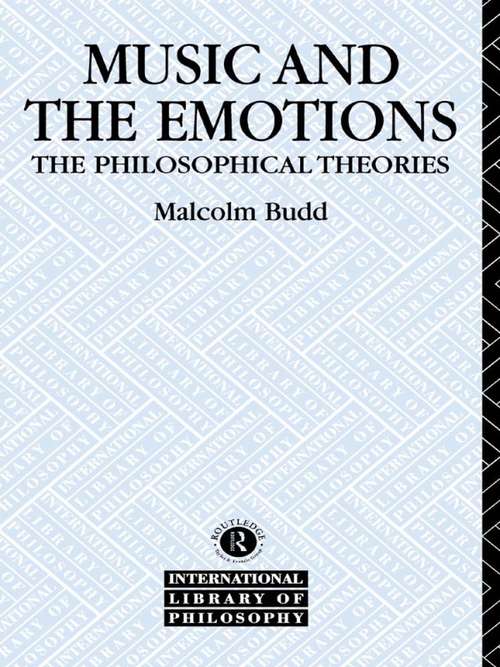 Book cover of Music and the Emotions: The Philosophical Theories (International Library of Philosophy)