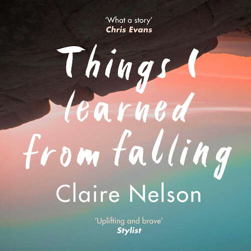 Book cover of Things I Learned from Falling: The must-read true story