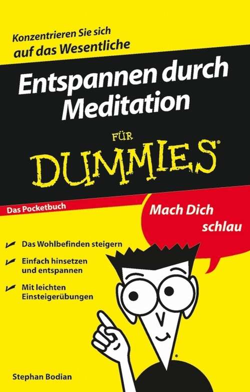 Entspannen durch Meditation für Dummies Das Pocketbuch (Für Dummies)