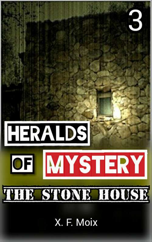 Book cover of Heralds of Mystery. The Stone House.