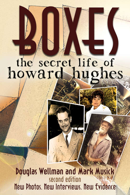 Book cover of Boxes: Second Edition: The Secret Life Of Howard Hughes