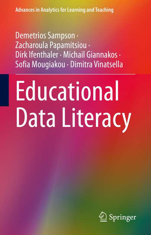 Educational Data Literacy (Advances in Analytics for Learning and Teaching)