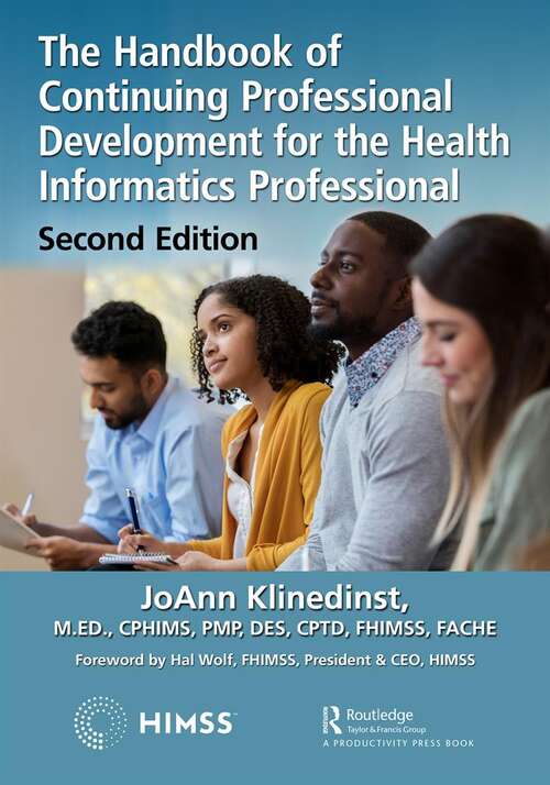 Book cover of The Handbook of Continuing Professional Development for the Health Informatics Professional (2) (HIMSS Book Series)