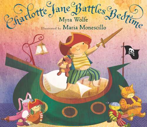 Book cover of Charlotte Jane Battles Bedtime