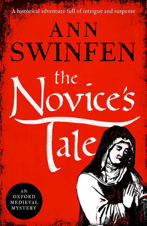 Book cover of The Novice's Tale: A historical adventure full of intrigue and suspense (Oxford Medieval Mysteries)