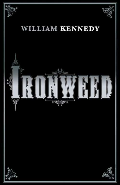 Ironweed (Albany Cycle #3)