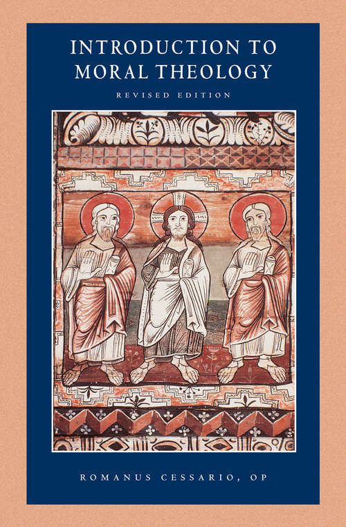 Book cover of Introduction to Moral Theology (Catholic Moral Thought #1)