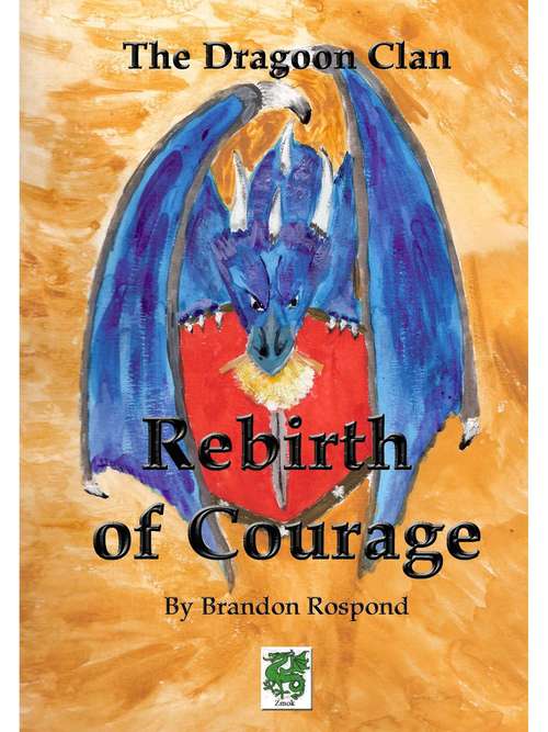 The Dragoon Clan: Rebirth of Courage