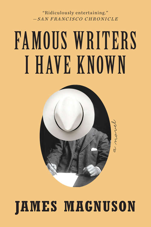 Book cover of Famous Writers I Have Known: A Novel