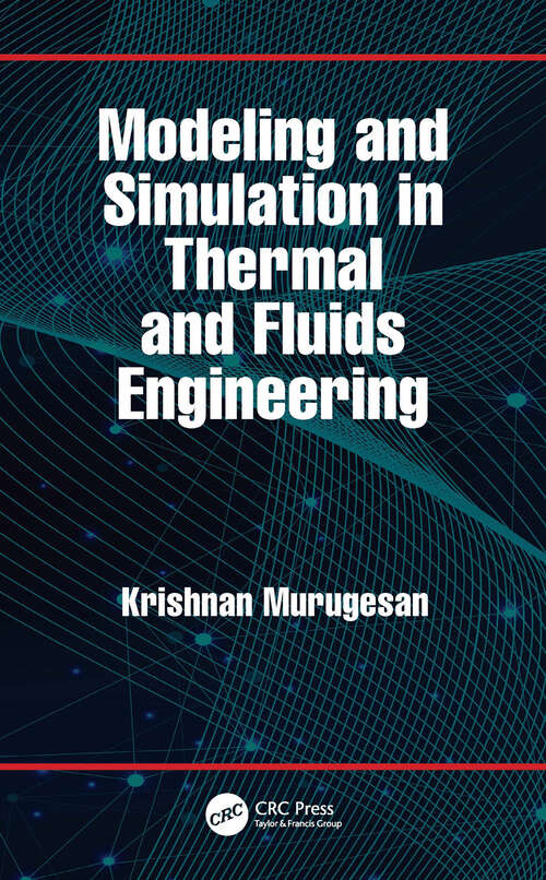Book cover of Modeling and Simulation in Thermal and Fluids Engineering