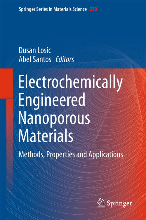 Book cover of Electrochemically Engineered Nanoporous Materials