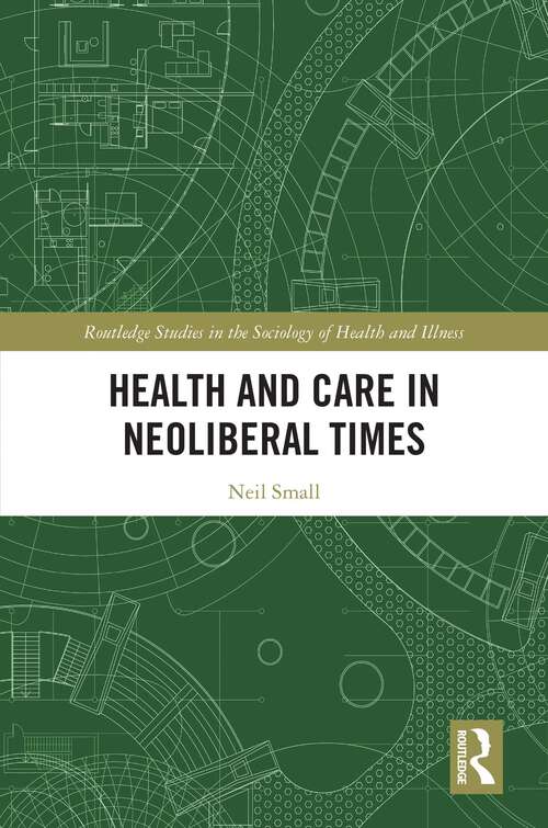 Book cover of Health and Care in Neoliberal Times