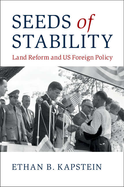 Book cover of Seeds of Stability: Land Reform and US Foreign Policy