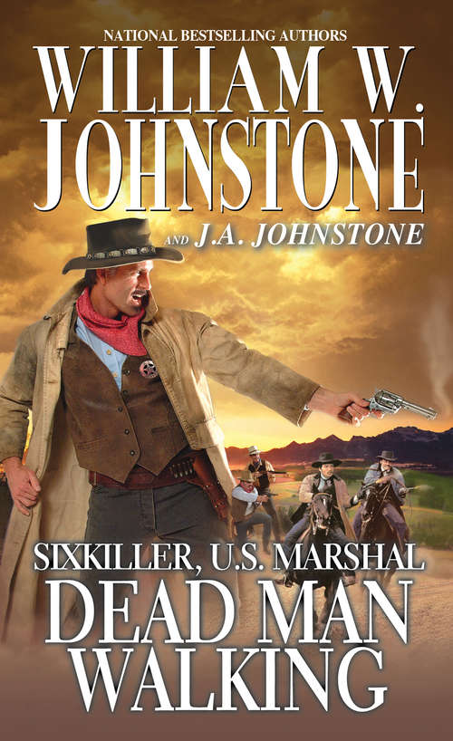 Book cover of Dead Man Walking: Dead Man Walking (Sixkiller, U.S. Marshal #6)