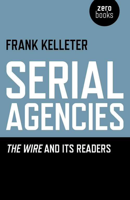 Book cover of Serial Agencies: The Wire and Its Readers