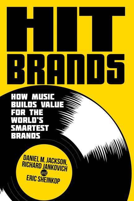 Hit Brands: How music builds value for the world’s smartest brands
