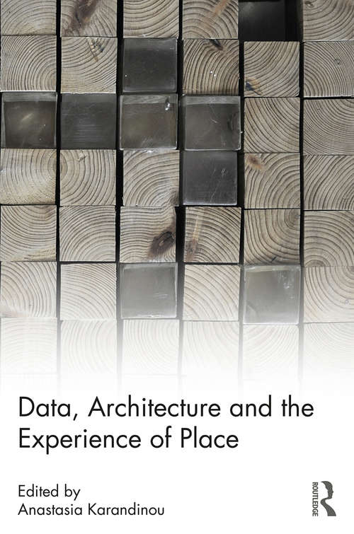 Book cover of Data, Architecture and the Experience of Place