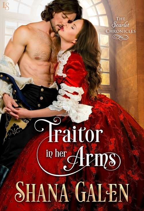Book cover of Traitor in Her Arms: A Scarlet Chronicles Novel